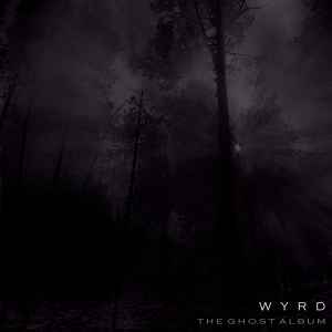 Wyrd - The Ghost Album album cover