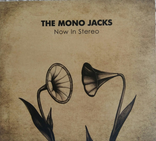 last ned album The Mono Jacks - Now In Stereo