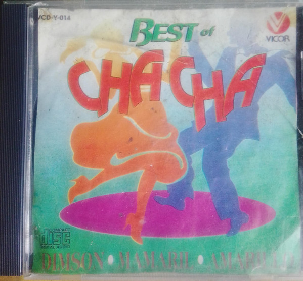 Eric Dimson, Anastacio Mamaril & D' Amarillo – The Best Of Cha Cha