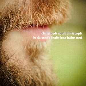Christoph Spuit Christoph - In Da Stodt Kraht Koa Hahn Ned album cover