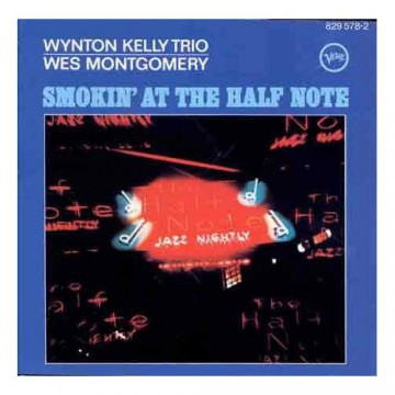 Wynton Kelly Trio, Wes Montgomery – Smokin' At The Half Note (CD