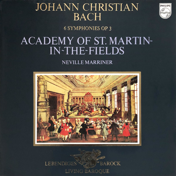 ladda ner album Johann Christian Bach Academy of StMartinintheFields, Neville Marriner - 6 Symphonies Op 3