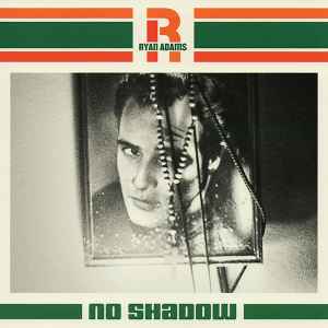 No Shadow - Ryan Adams