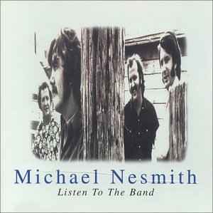 Michael Nesmith - Listen To The Band