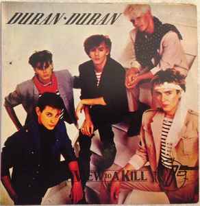 Duran Duran – A View To A Kill (1985, Vinyl) - Discogs