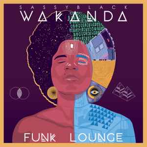 Wakanda Funk Lounge  - Sassyblack