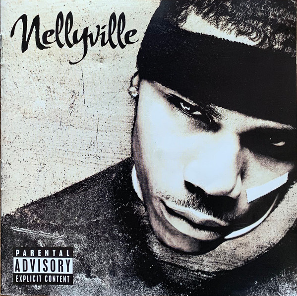 Nelly - Nellyville | Releases | Discogs