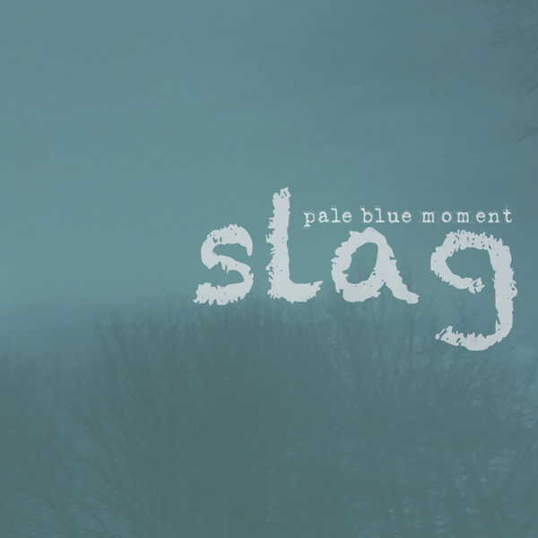 baixar álbum Slag - Pale Blue Moment