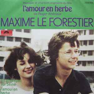 Maxime Le Forestier - Musique Et Chanson Originales Du Film "L'amour En Herbe" De Roger Andrieux album cover