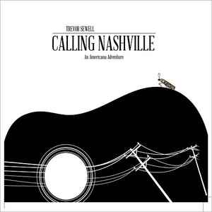 Trevor Sewell - Calling Nashville (An Americana Adventure) album cover