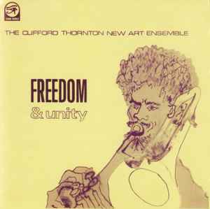 Freedom & Unity - The Clifford Thornton New Art Ensemble