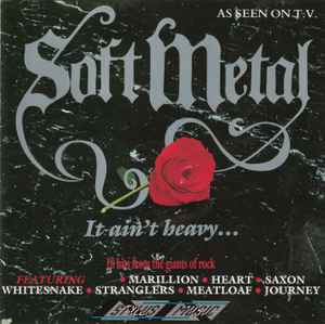 Various - Soft Metal - It Ain't Heavy... album cover