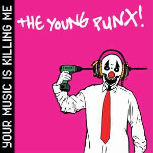 The Young Punx - Your Music Is Killing Me album cover