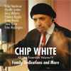 Chip White - All Star Ensemble, Vol. IV: Family Dedications And More