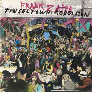 Frank Zappa - Tinsel Town Rebellion