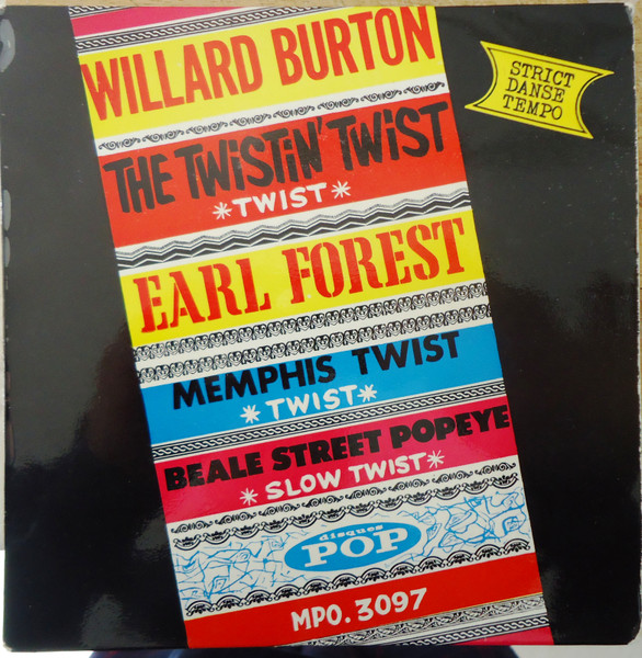 Willard Burton Earl Forest The Twistin Twist Memphis Twist