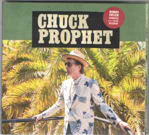Chuck Prophet - Bobby Fuller Died For Your Sins