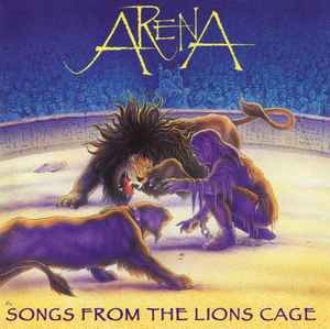 Arena (11) - Songs From The Lions Cage