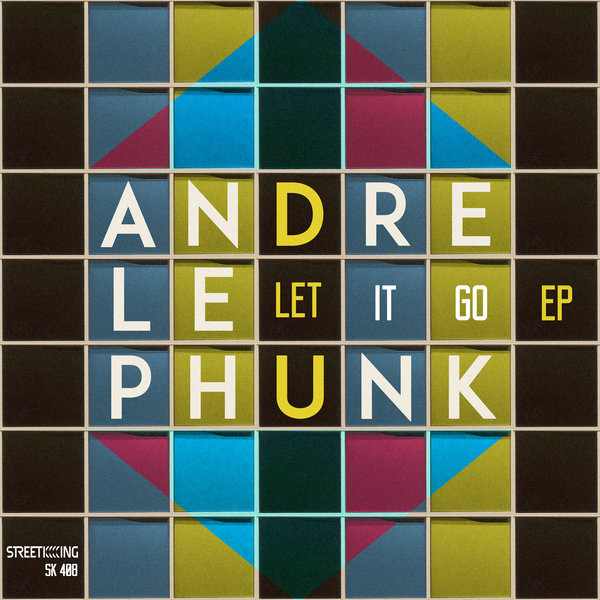 lataa albumi Andre Le Phunk - Let It Go EP