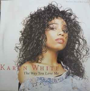 Karyn White - The Way You Love Me