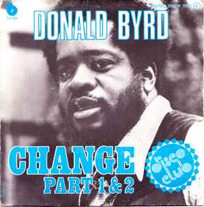 Donald Byrd - Change Part 1 & 2 album cover