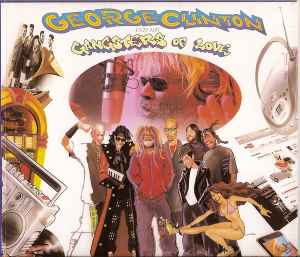George Clinton And His Gangsters Of Love - George Clinton