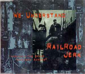 We Understand - Railroad Jerk