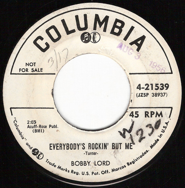Bobby Lord – Everybody's Rockin' But Me / Without Your Love (1956 