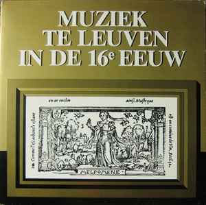 Muziek Te Leuven In De 16e Eeuw (Vinyl, LP, Album, Numbered) for sale
