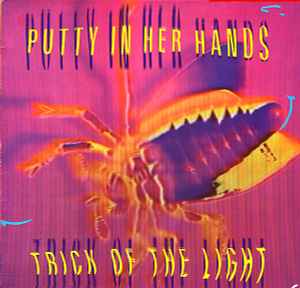 Putty In Her Hands - Trick Of The Light album cover