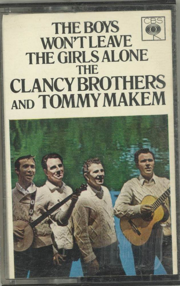 descargar álbum The Clancy Brothers & Tommy Makem - The Boys Wont Leave The Girls Alone