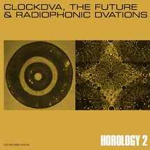 Horology 2 - Clockdva, The Future & Radiophonic Dvations - Clock DVA