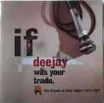 Cover of If Deejay Was Your Trade (The Dreads At King Tubby's 1974-1977), , CD