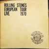 The Rolling Stones - European Tour Live 1970