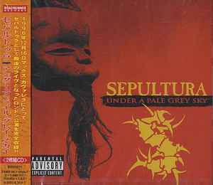 Sepultura - Under A Pale Grey Sky (CD