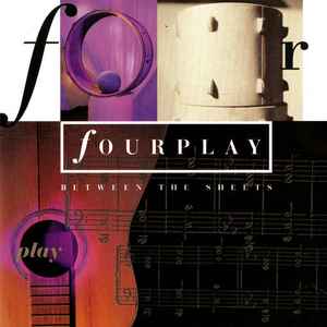 Fourplay (3) - Between The Sheets