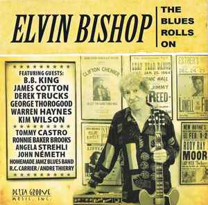 The Blues Rolls On - Elvin Bishop
