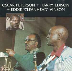 Oscar Peterson - Oscar Peterson + Harry Edison + Eddie "Cleanhead" Vinson album cover