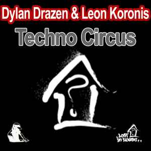 Dylan Drazen - Techno Circus album cover