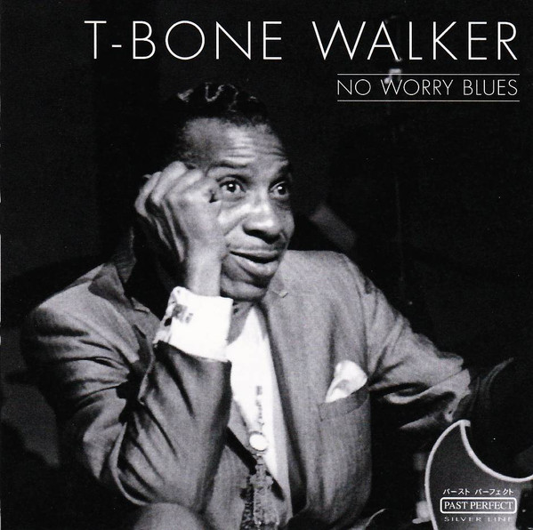 T-Bone Walker – No Worry Blues (2000, Vinyl) - Discogs