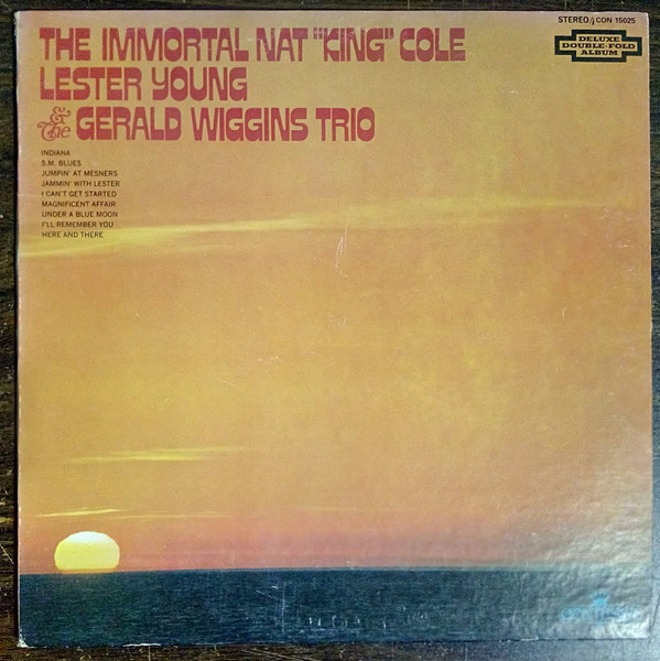 Lester Young and The Gerald Wiggins Trio – The Immortal Nat King Cole  (Gatefold, Vinyl) Discogs