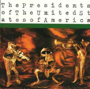 The Presidents Of The United States Of America - The Presidents Of The United States Of America