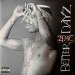 2Pac – Better Dayz (2002, CD) - Discogs
