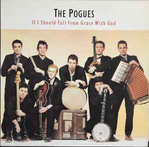 The Pogues - If I Should Fall From Grace With God album cover