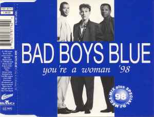 Bad Boys Blue - You're A Woman '98