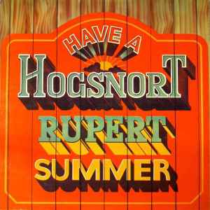 Hogsnort Rupert - Have A Hogsnort Rupert Summer album cover
