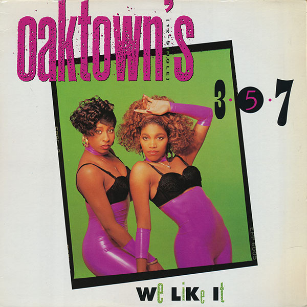 Oaktown S 3 5 7 We Like It 1990 Vinyl Discogs