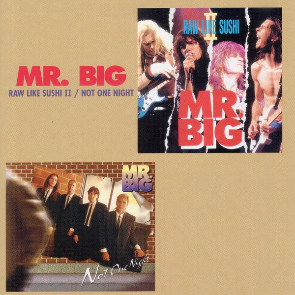 Mr. Big – Raw Like Sushi II / Not One Night (2009, CD) - Discogs