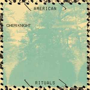Cheri Knight - American Rituals album cover