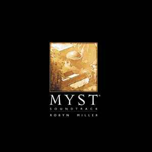 Robyn Miller - Myst Soundtrack